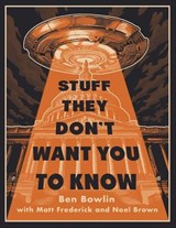 Stuff They Don't Want You to Know - Ben Bowlin ; Matt Frederick ; Noel Brown - 9781250268570