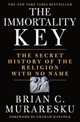 The Immortality Key - Brian C. Muraresku ; Graham Hancock - 9781250270917