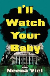 I'll Watch Your Baby - Neena Viel - 9781250289162
