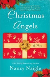 Christmas Angels - Nancy Naigle - 9781250312631