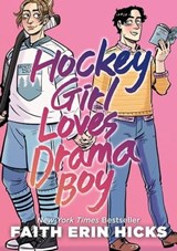Hockey Girl Loves Drama Boy - Faith Erin Hicks - 9781250356635