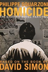 Homicide: The Graphic Novel, Part Two - David Simon - 9781250362476