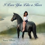 I Love You Like a River - Nancy Tillman - 9781250479235