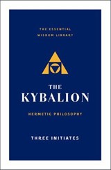 The Kybalion - Three Initiates - 9781250619297