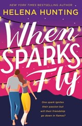 When Sparks Fly - Helena Hunting - 9781250624710