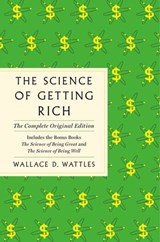 The Science of Getting Rich - Wallace D. Wattles - 9781250624895