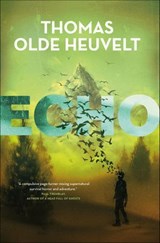 Echo - Thomas Olde Heuvelt - 9781250759573