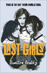 Last Girls - Demetra Brodsky - 9781250760661