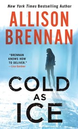 Cold as Ice - Allison Brennan - 9781250768322