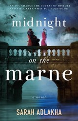 Midnight on the Marne - Sarah Adlakha - 9781250774606