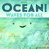 Ocean! Waves for All - Stacy McAnulty - 9781250788863