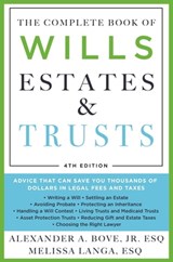 The Complete Book of Wills, Estates & Trusts (4th Edition) - Melissa Langa, Esq. ; Alexander A. Bove Jr. Esq. - 9781250792754