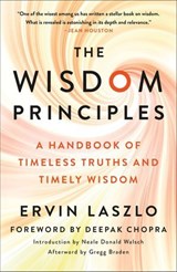 The Wisdom Principles - Ervin Laszlo ; Gregg Braden - 9781250797223