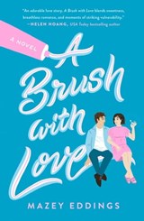 A Brush with Love - Mazey Eddings - 9781250805997