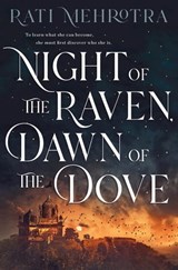 Night of the Raven, Dawn of the Dove - Rati Mehrotra - 9781250823694