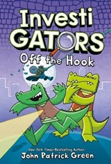 InvestiGators: Off the Hook - John Patrick Green - 9781250825292