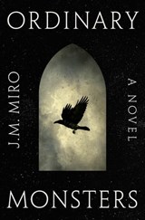 Ordinary Monsters - J. M. Miro - 9781250833747