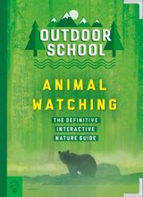 Outdoor School: Animal Watching - Mary Kay Carson - 9781250835963