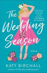 The Wedding Season - Katy Birchall - 9781250845979