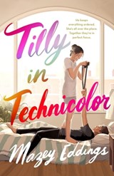 Tilly in Technicolor - Mazey Eddings - 9781250847072