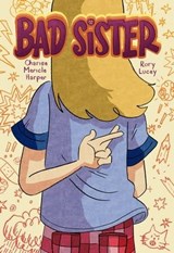 Bad Sister - Charise Mericle Harper - 9781250847812
