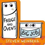 Fridge and Oven's Big Job - Steven Weinberg - 9781250849977