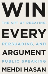 Win Every Argument - Mehdi Hasan - 9781250853486