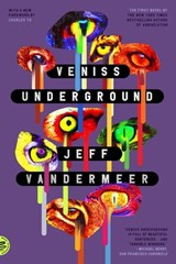 Veniss Underground - Jeff VanderMeer - 9781250860965