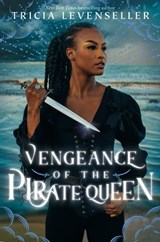 Vengeance of the Pirate Queen - Tricia Levenseller - 9781250864987