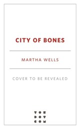 City of Bones - Martha Wells - 9781250872777