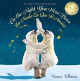 On the Night You Were Born / La Noche En Que Tú Naciste (Bilingual - English/Spanish) - Nancy Tillman - 9781250890092