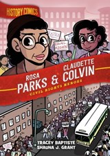 History Comics: Rosa Parks & Claudette Colvin - Tracey Baptiste - 9781250908506