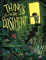 Things in the Basement - HATKE,  Ben - 9781250909541