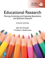 Educational Research: Planning, Conducting, and Evaluating Quantitative and Qualitative Research, Global Edition - John Creswell - 9781292737836