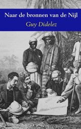 Naar de bronnen van de Nijl - Guy Didelez - 9781301162772