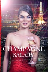Champagne Salary: Diary of a Tokyo Hostess - Rose Beach - 9781301443970