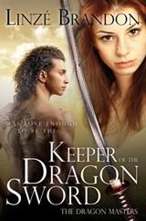 Keeper of the Dragon Sword - Linzé Brandon - 9781301589289