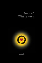 Book of Wholeness - Anadi - 9781310194719