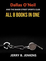Dallas O'Neil and the Baker Street Sports Club Series Collection - Jerry B. Jenkins - 9781310312236