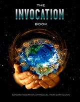 The Invocation Book: An Exploration of Oneness and a Call for World Peace - Sandra Ingerman ; Emmanuel Itier ; Gary Quinn - 9781310548857