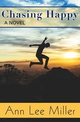 Chasing Happy - Ann Lee Miller - 9781310645495