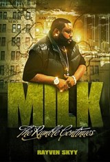Milk: The Rumble Continues - Rayven Skyy - 9781310835261