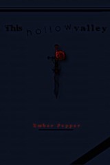 This Hollow Valley - Ember Pepper - 9781311574084