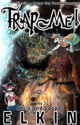 Trap Me! - Finally, a Happy Gay Furry Adventure - Chris Elkin ; Cooper Elkin - 9781311696151