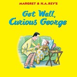 Get Well, Curious George - H. A. Rey - 9781328466617