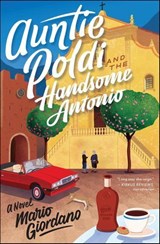 Auntie Poldi And The Handsome Antonio - Mario Giordano - 9781328518415