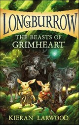 The Beasts of Grimheart - Kieran Larwood - 9781328632548