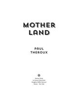 Mother Land - Paul Theroux - 9781328664105