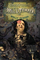 Creatures of Will & Temper - Molly Tanzer - 9781328710369