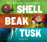 Shell, Beak, Tusk - Bridget Heos - 9781328809643